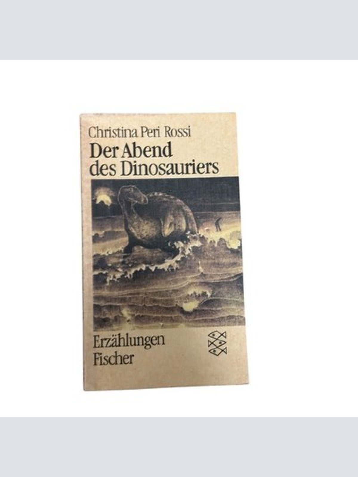 9252 Cristina Peri Rossi DER ABEND DES DINOSAURIERS Erzählungen
