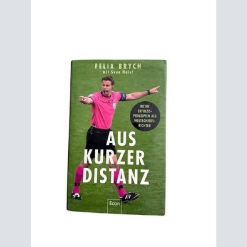 Aus kurzer Distanz: Meine Erfolgsprinzipien als Weltschiedsrichter | Ein Blick h