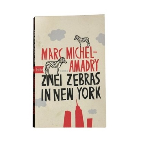 7475 Marc Michel-Amadry ZWEI ZEBRAS IN NEW YORK: ROMAN +Abb