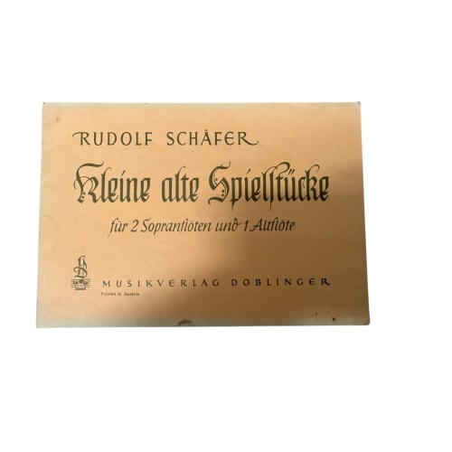 9131 Rudolf Schäfer KLEINE ALTE SPIELSTÜCKE FÜR 2 SOPRANFLÖTEN UND 1 ALTFLÖTE