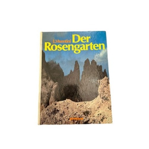 7196 L. Visentini DER ROSENGARTEN FÜHRUNGEN DURCH E. BERÜHMTE DOLOMITEN-GRUPPE