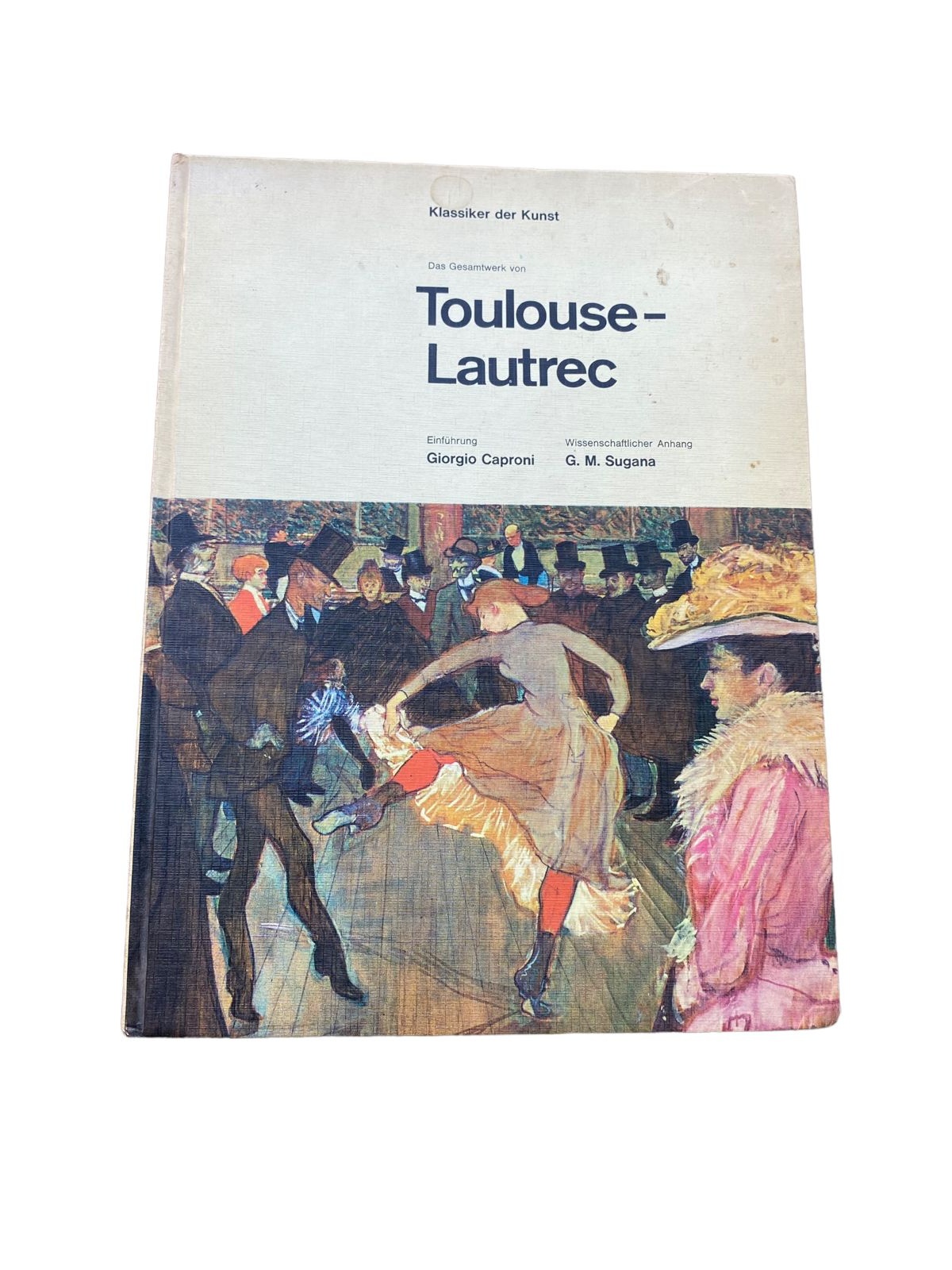 Henri de Toulouse-Lautrec DAS GESAMTWERK VON TOULOUSE-LAUTREC HC +Abb