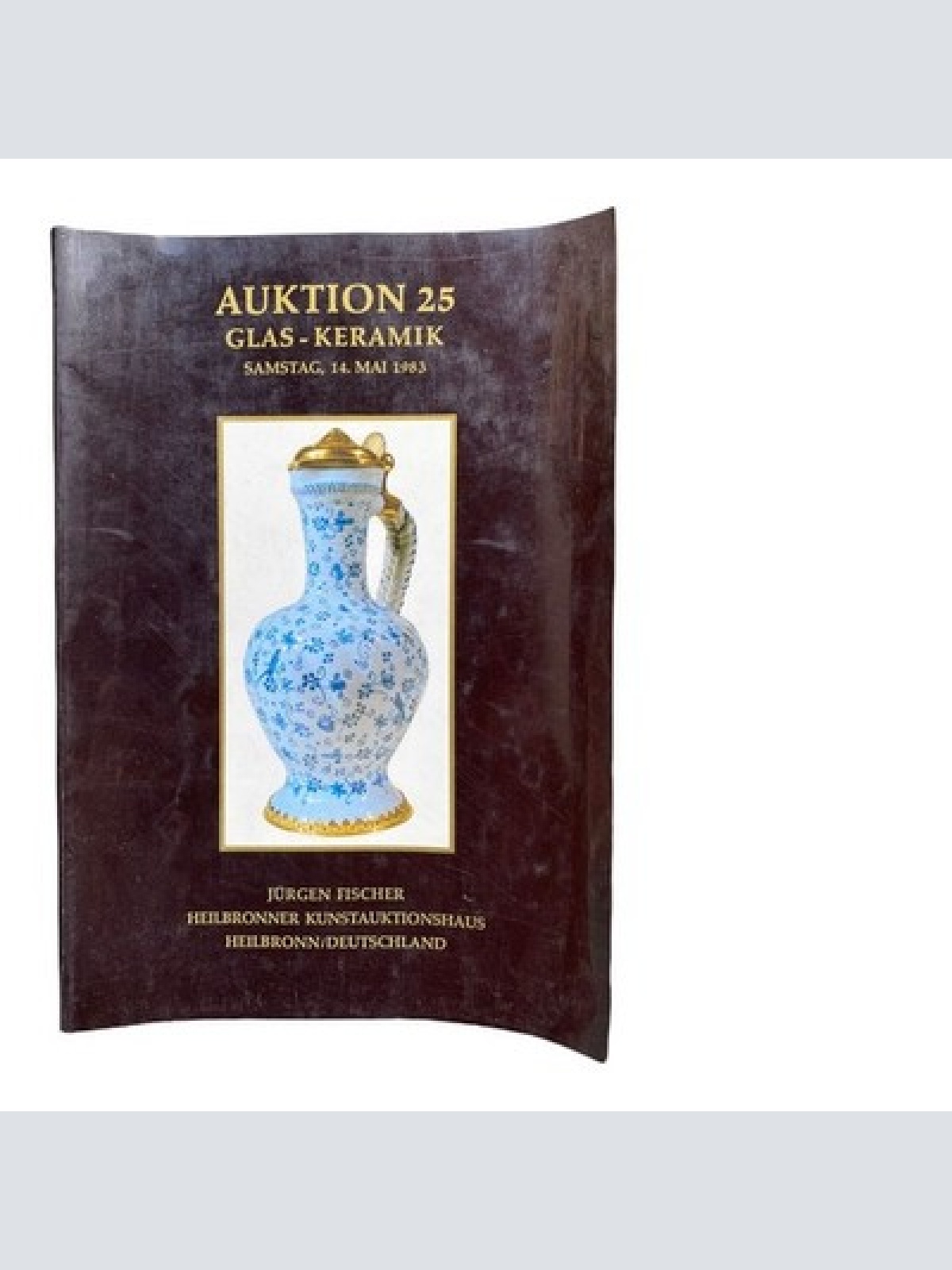 756 Fischer Jürgen Heilbronner Kunstauktionshaus AUKTION 25 GLAS - KERAMIK
