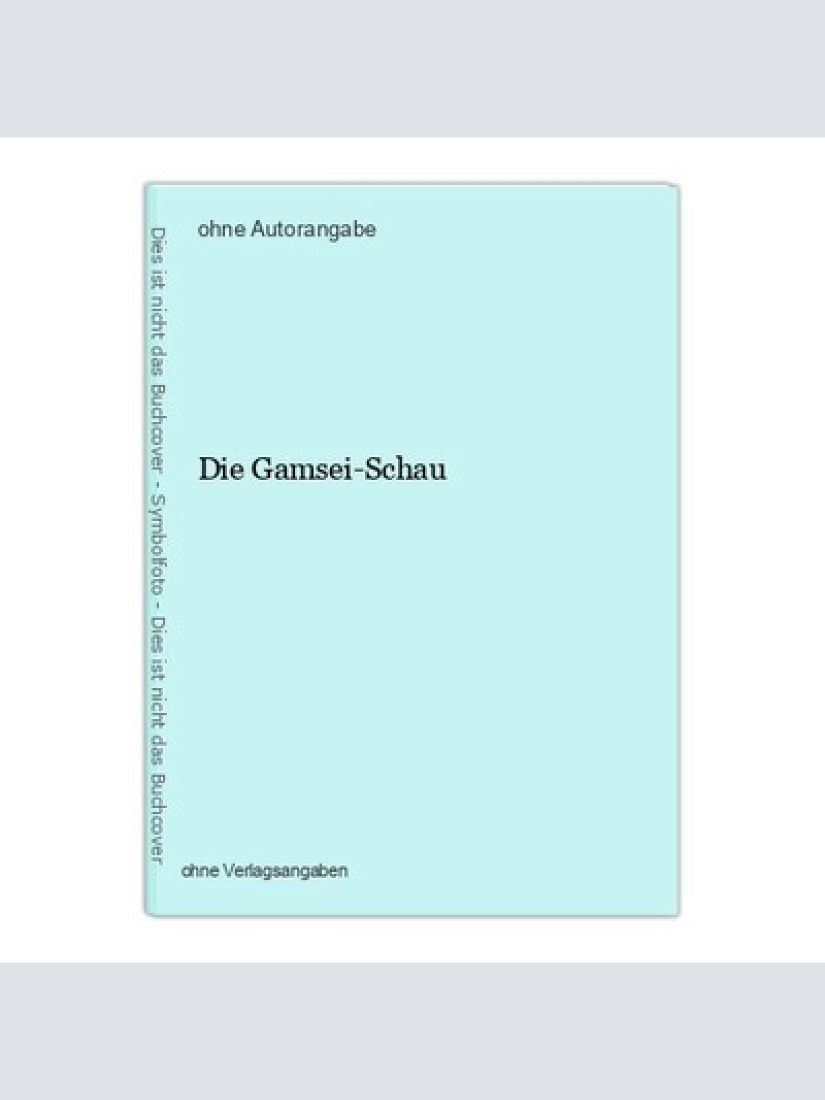 Die Gamsei-Schau