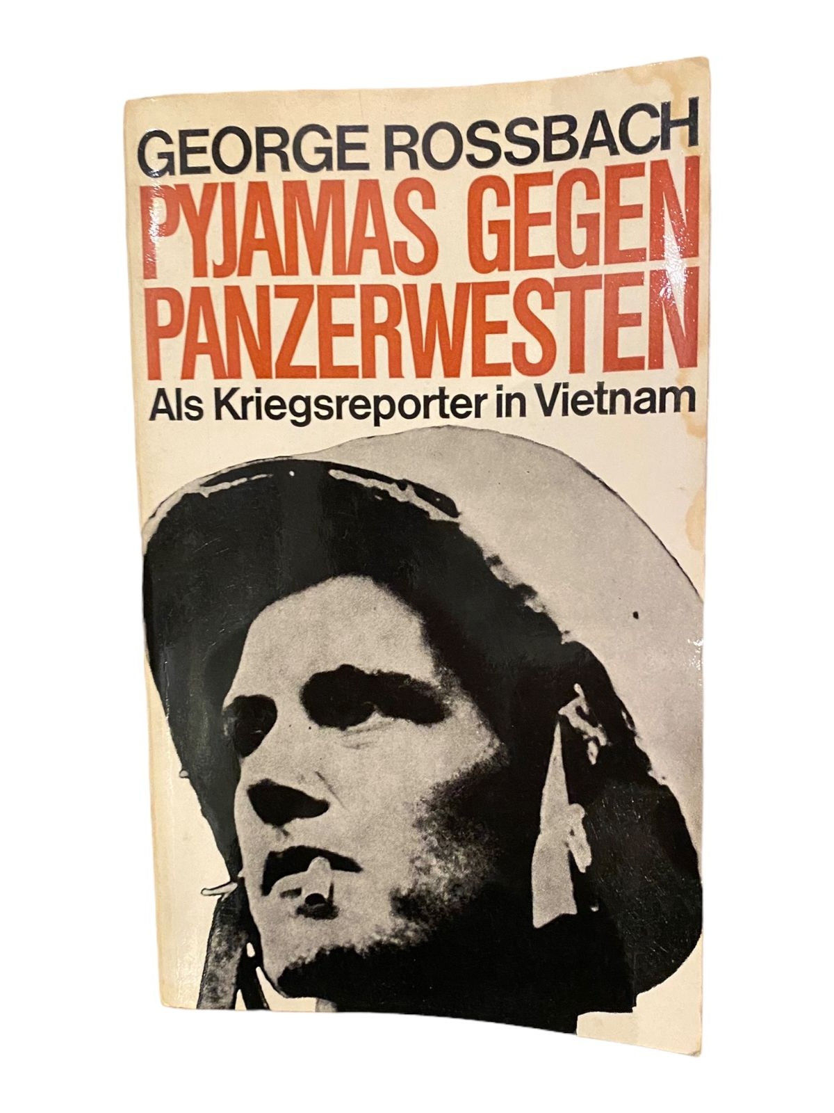 970 George Rossbach PYJAMAS GEGEN PANZERWESTEN Als Kriegsreporter in Vietnam