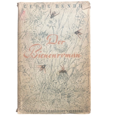 4583 Georg Rendl DER BIENENROMAN HC. Verlag 'Das Silberboot' Salzburg