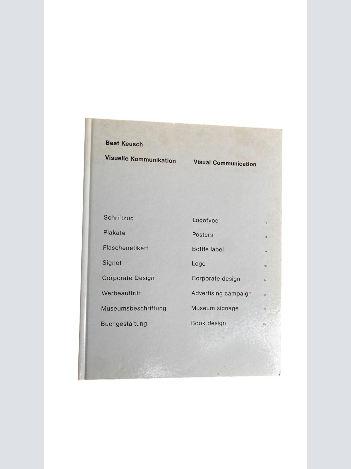 Beat Keusch VISUELLE KOMMUNIKATION acht Arbeiten 2003 HC +Abb