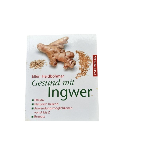 6944 Heidböhmer Ellen GESUND MIT INGWER: EFFEKTIV - NATÜRLICH HEILEND - ANWE