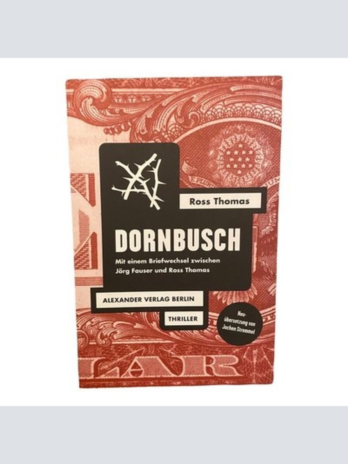 924 Ross Thomas DORNBUSCH: MIT EINEM BRIEFWECHSEL ZWISCHEN ROSS THOMAS UND JÖRG.