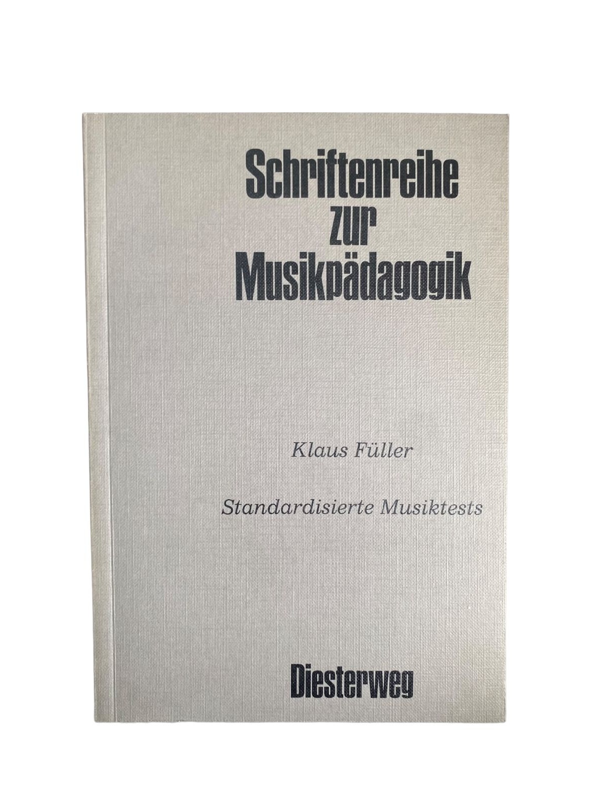 Klaus Füller STANDARDISIERTE MUSIKTESTS Diesterweg +Abb
