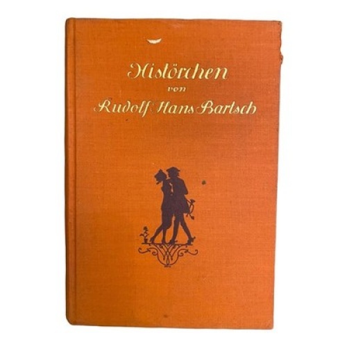 627 Rudolf Hans Bartsch HISTÖRCHEN HC SEHR GUTER ZUSTAND!