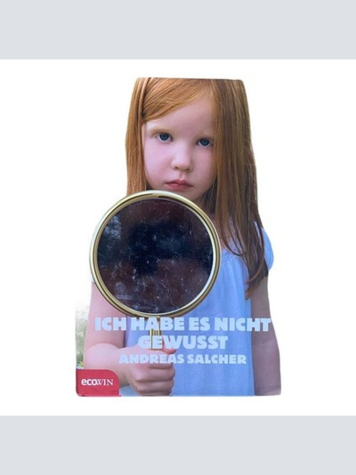 715 Andreas Salcher ICH HABE ES NICHT GEWUSST HC SEHR GUTER ZUSTAND!