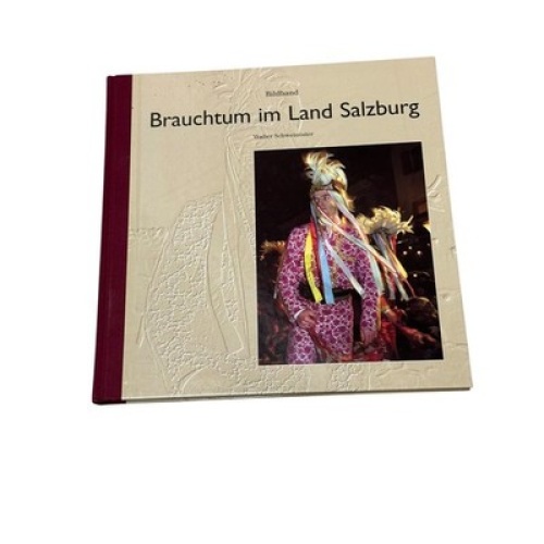 8705 Walter Schweinöster BRAUCHTUM IM LAND SALZBURG HC +Abb