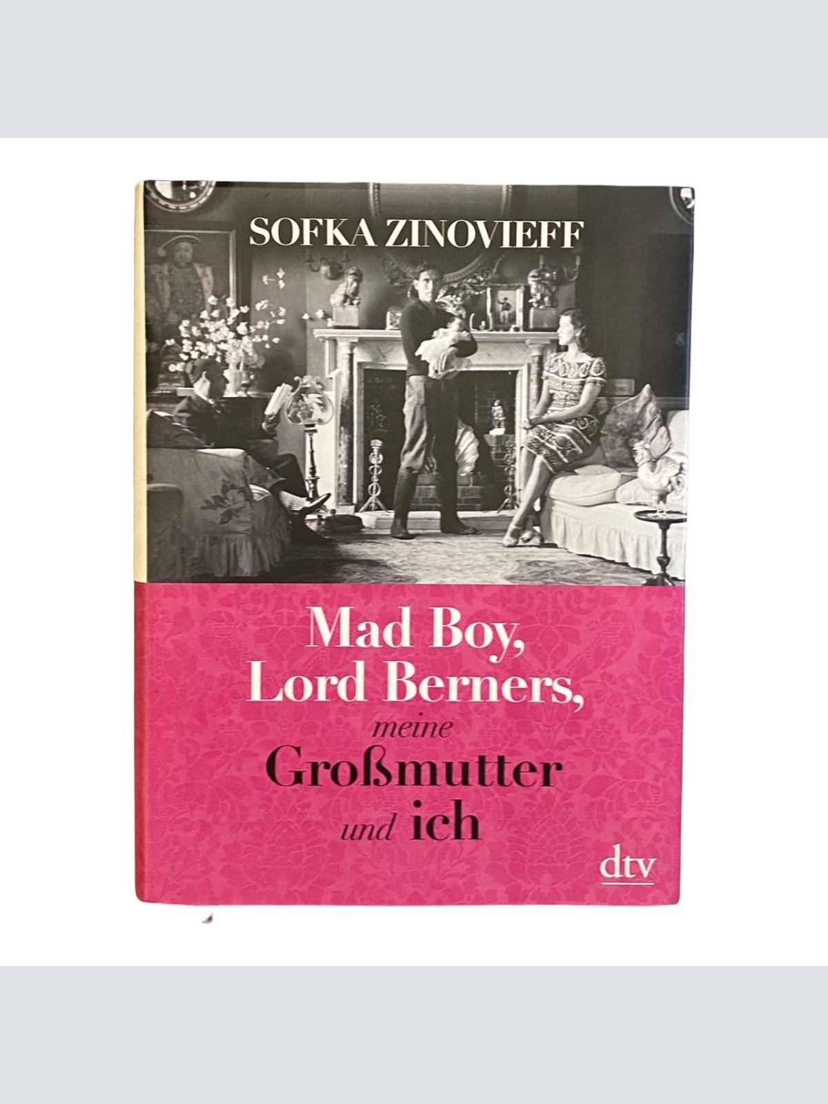MAD BOY, LORD BERNERS, MEINE GROSSMUTTER UND ICH: MEMOIR HC +Abb
