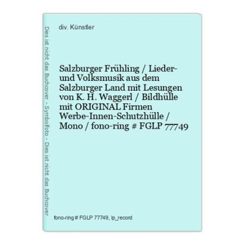 Salzburger Frühling / Lieder- und Volksmusik aus dem Salzburger Land mit Lesunge