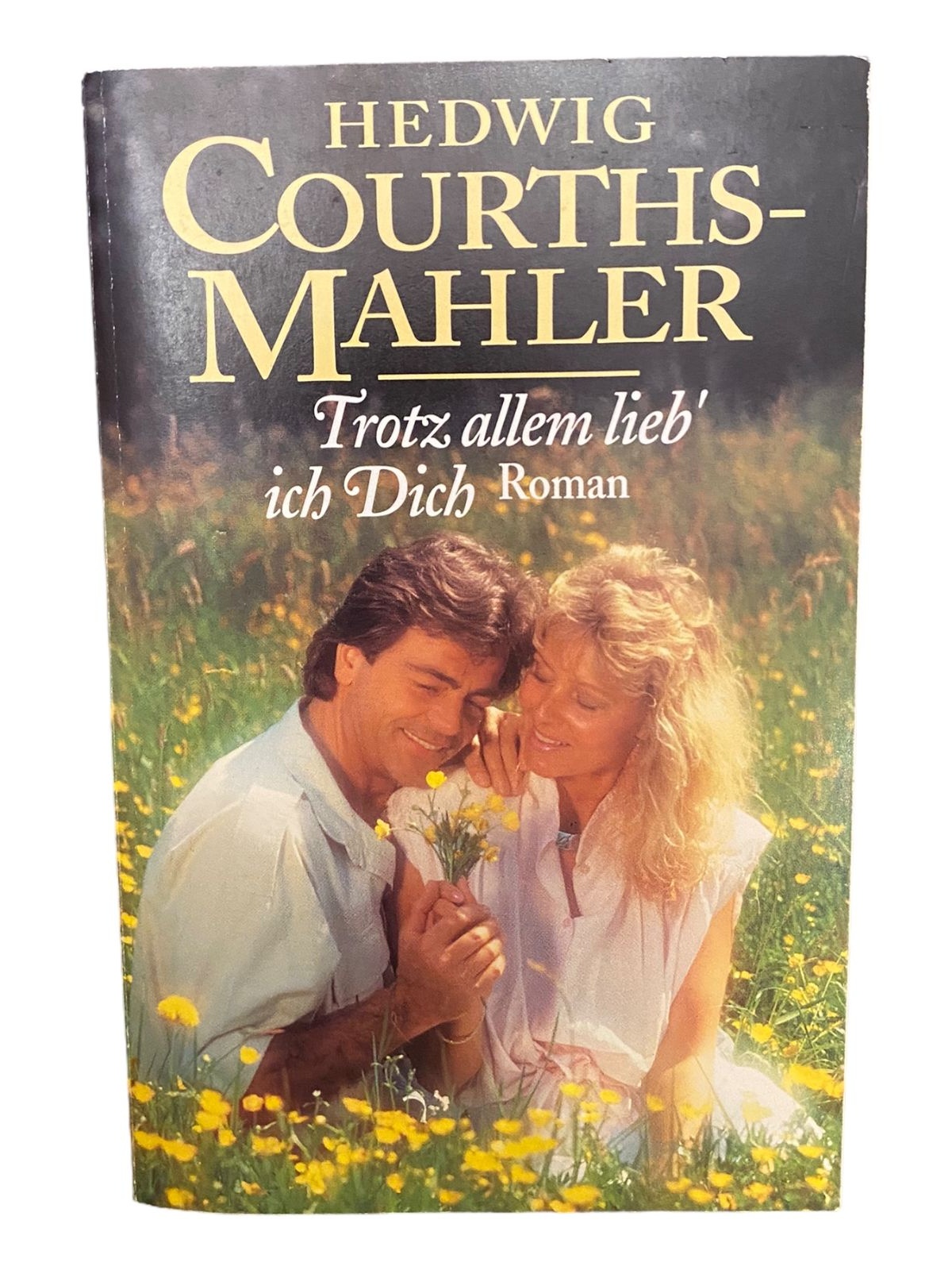 854 Hedwig Courthes - Mahler TROTZ ALLEM LIEB´ICH DICH Roman