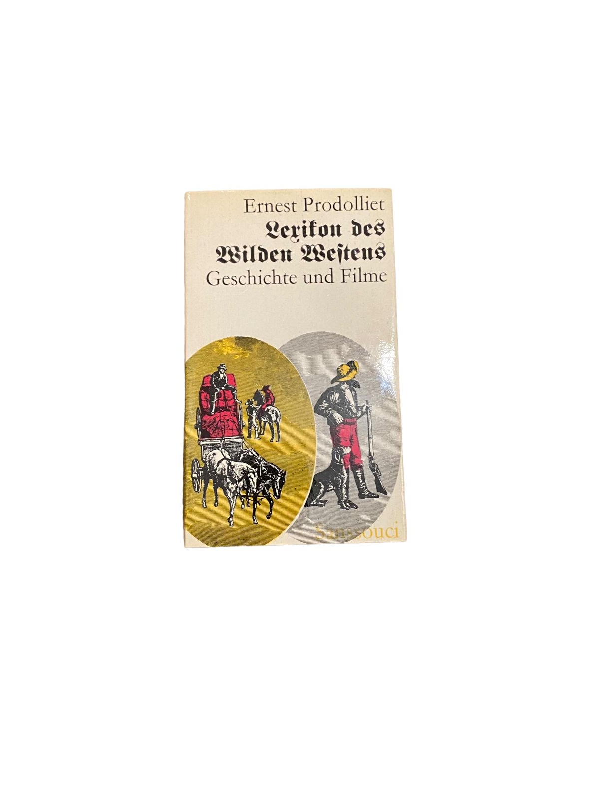 4312 Prodolliet KLEINES LEXIKON DES WILDEN WESTENS : GESCHICHTE U. FILME