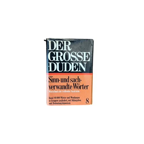 6310 D GROSSE DUDEN: SINN-U SACHVERWANDTE WÖRTER WÖRTERB. D TREFFENDEN AUSDRÜCKE