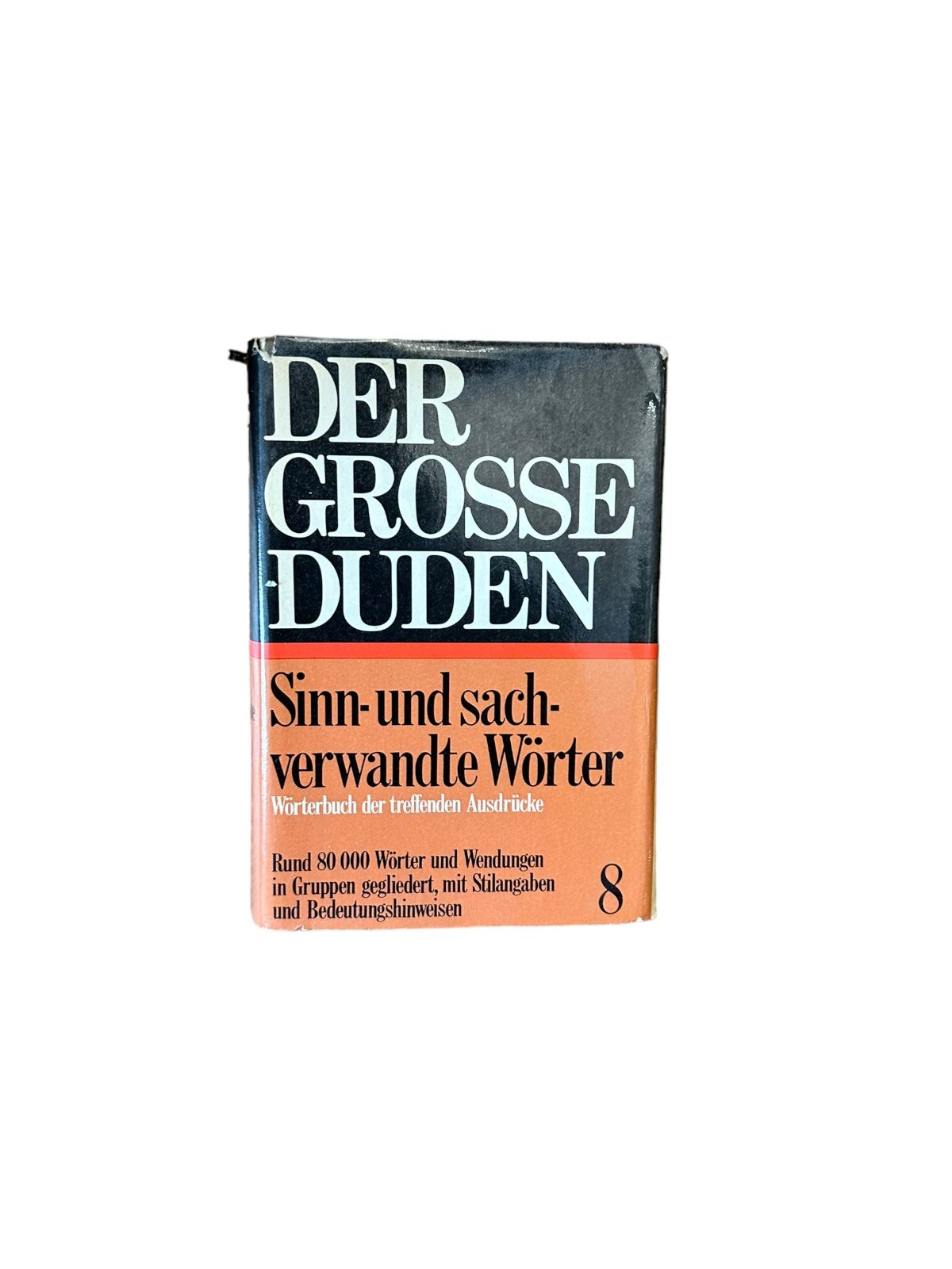 6310 D GROSSE DUDEN: SINN-U SACHVERWANDTE WÖRTER WÖRTERB. D TREFFENDEN AUSDRÜCKE