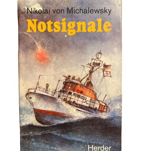 1906 Nikolai Michalewsky, von NOTSIGNALE- AUS DEM BORDBUCH EINES SEENOTKREUZERS