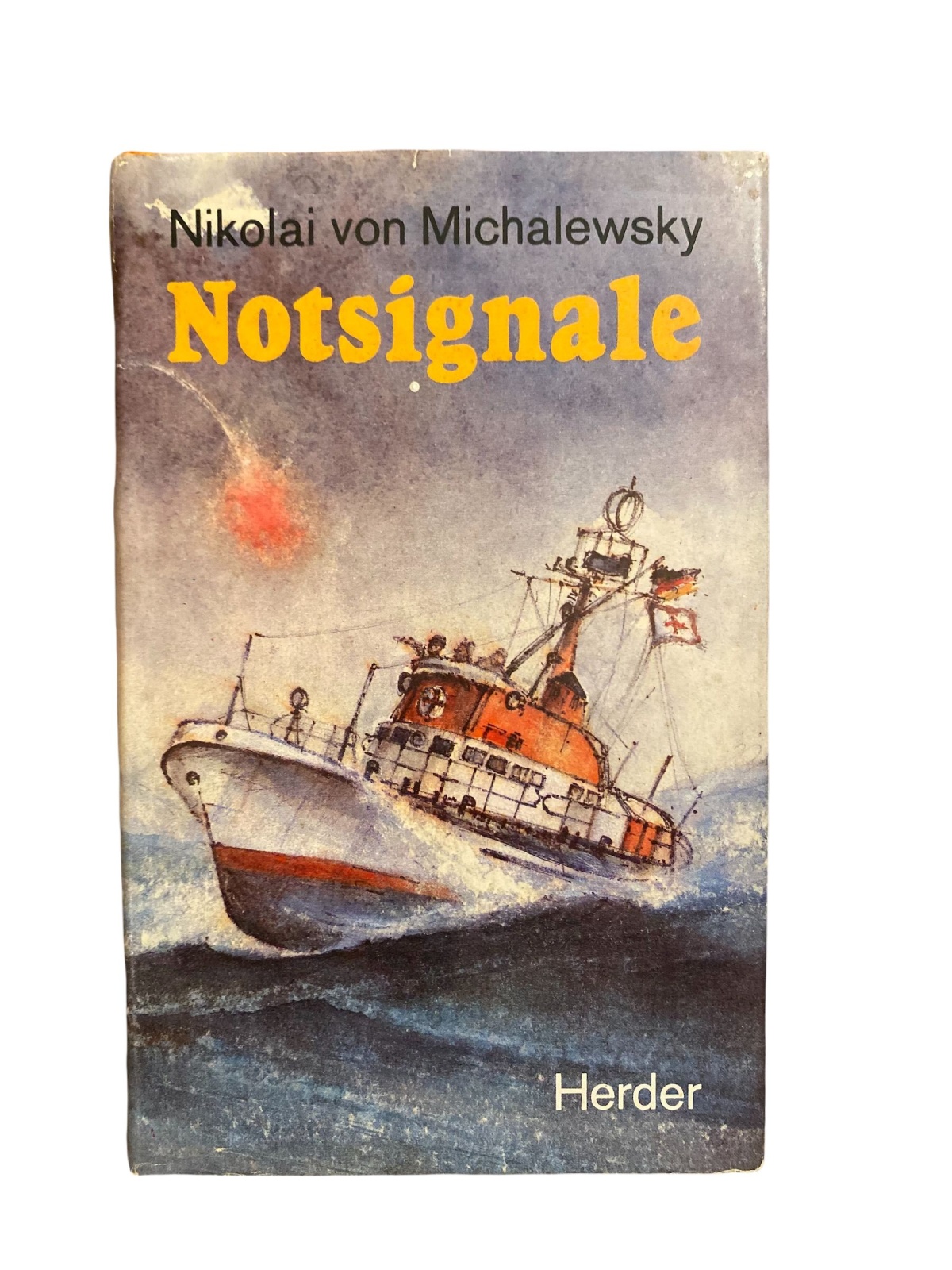 1906 Nikolai Michalewsky, von NOTSIGNALE- AUS DEM BORDBUCH EINES SEENOTKREUZERS