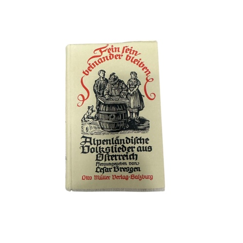 9084 FEIN SEIN, BEINANDER BLEIBEN. ALPENLÄNDISCHE VOLKSLIEDER AUS ÖSTERREICH