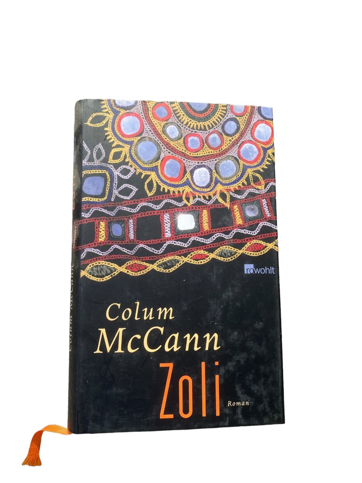 Colum McCann ZOLI Roman Rowohlt Taschenbuch Verlag HC +Abb