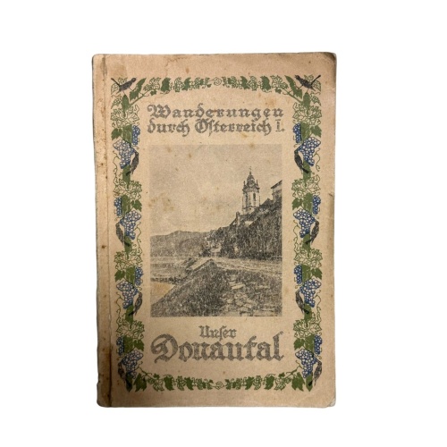 1657 Viktor Fadrus WANDERUNGEN DURCH ÖSTERREICH I.BAND: UNSER DONAUTAL +Abb