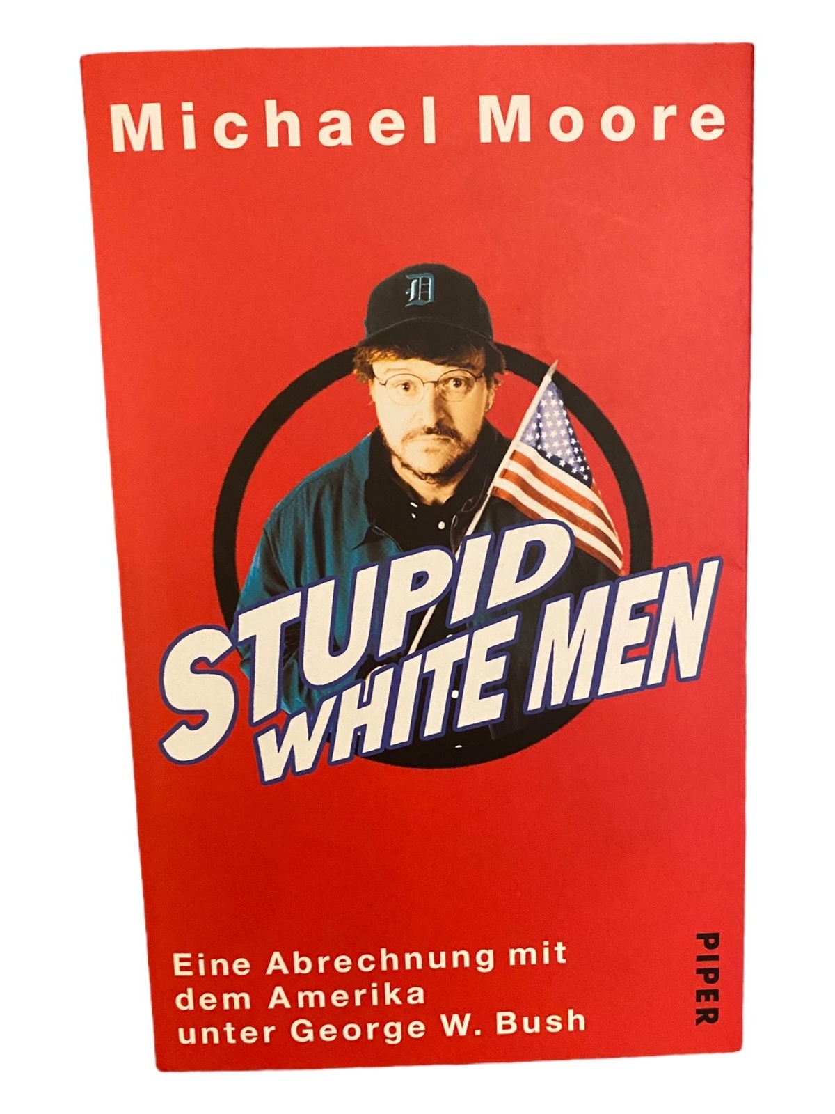 685 Michael Moore STUPID WHITE MEN SEHR GUTER ZUSTAND!
