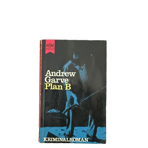 7469 Andrew Garve PLAN B : KRIMINALROMAN Heyne Verlag