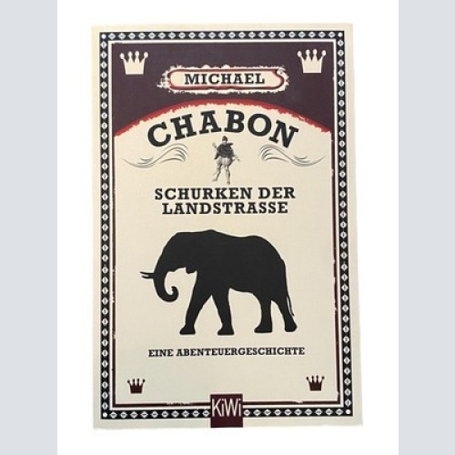 2110 Michael Chabon SCHURKEN DER LANDSTRASSE EINE ABENTEUERGESCHICHTE