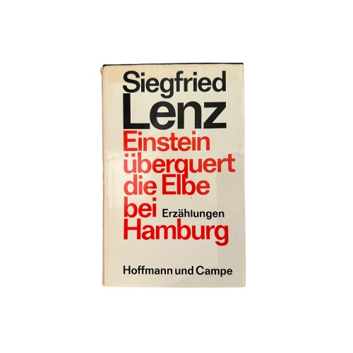 7057 Siegfried Lenz EINSTEIN ÜBERQUERT DIE ELBE BEI HAMBURG - ERZÄHLUNGEN HC