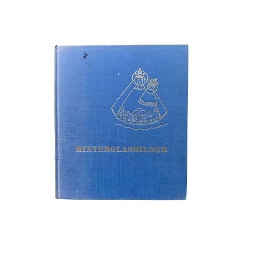 4772 Friedrich Knaipp HINTERGLASBILDER. AUS BAUERN- UND BERGMANNSTRUBEN DES 18.