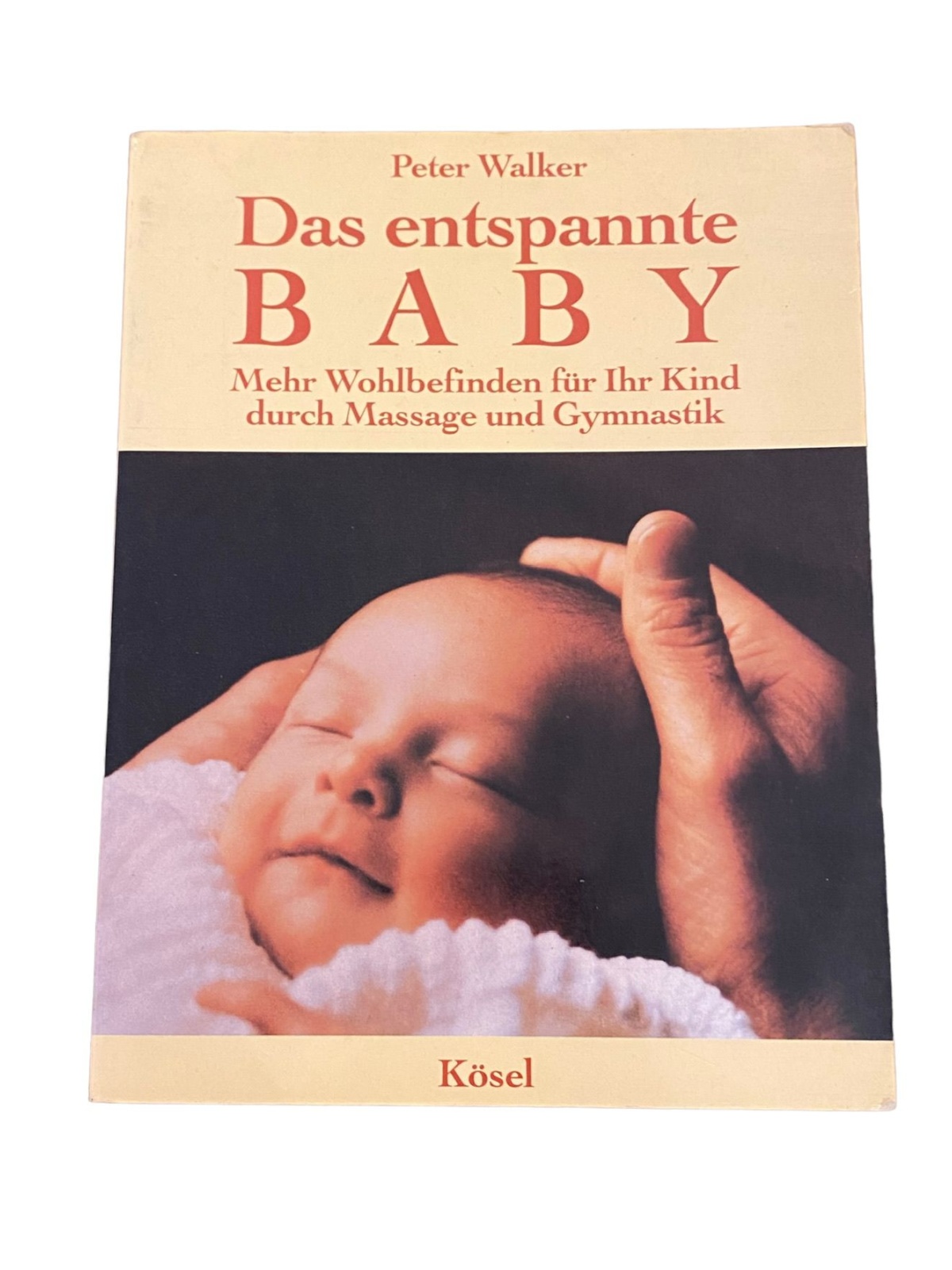 3764 D ENTSPANNTE BABY MEHR WOHLBEFINDEN F IHR KIND DURCH MASSAGE U GYMNASTIK