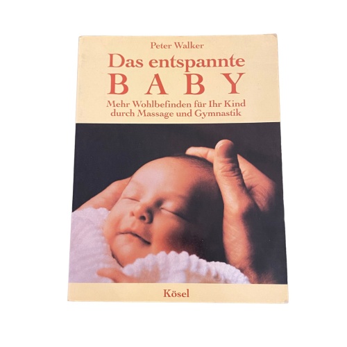 3764 D ENTSPANNTE BABY MEHR WOHLBEFINDEN F IHR KIND DURCH MASSAGE U GYMNASTIK