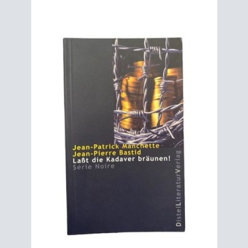 2175 Jean-Patrick Manchette LASST DIE KADAVER BRÄUNEN SÉRIE NOIRE