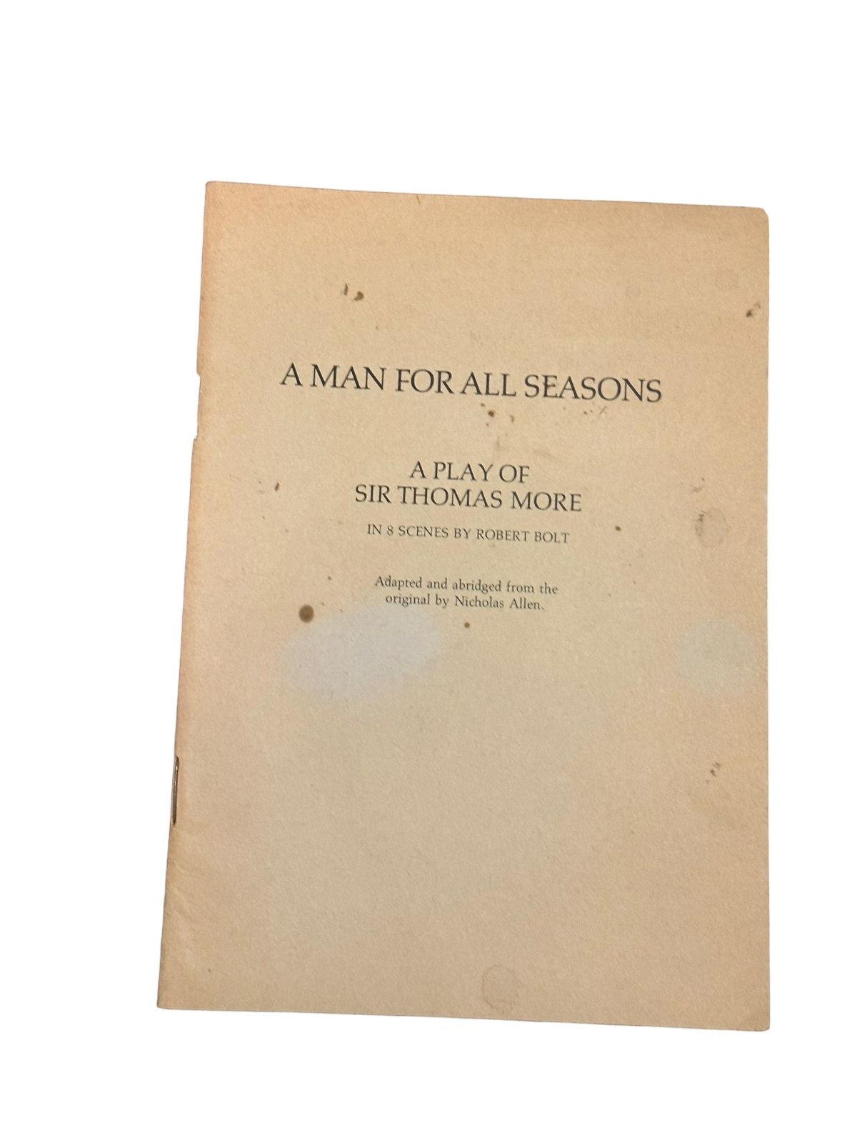 6970 Robert Bolt A MAN FOR ALL SEASONS: A PLAY OF SIR THOMAS MORE
